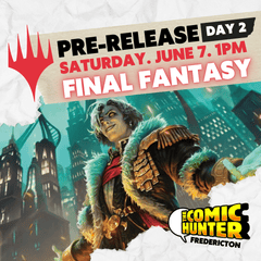 MTG: Final Fantasy Pre-Release FREDERICTON - Saturday, June 7th @ 1:00pm
